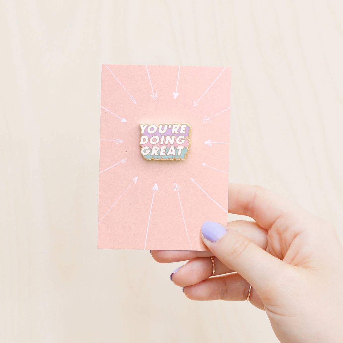 You're doing great positive pin badge
