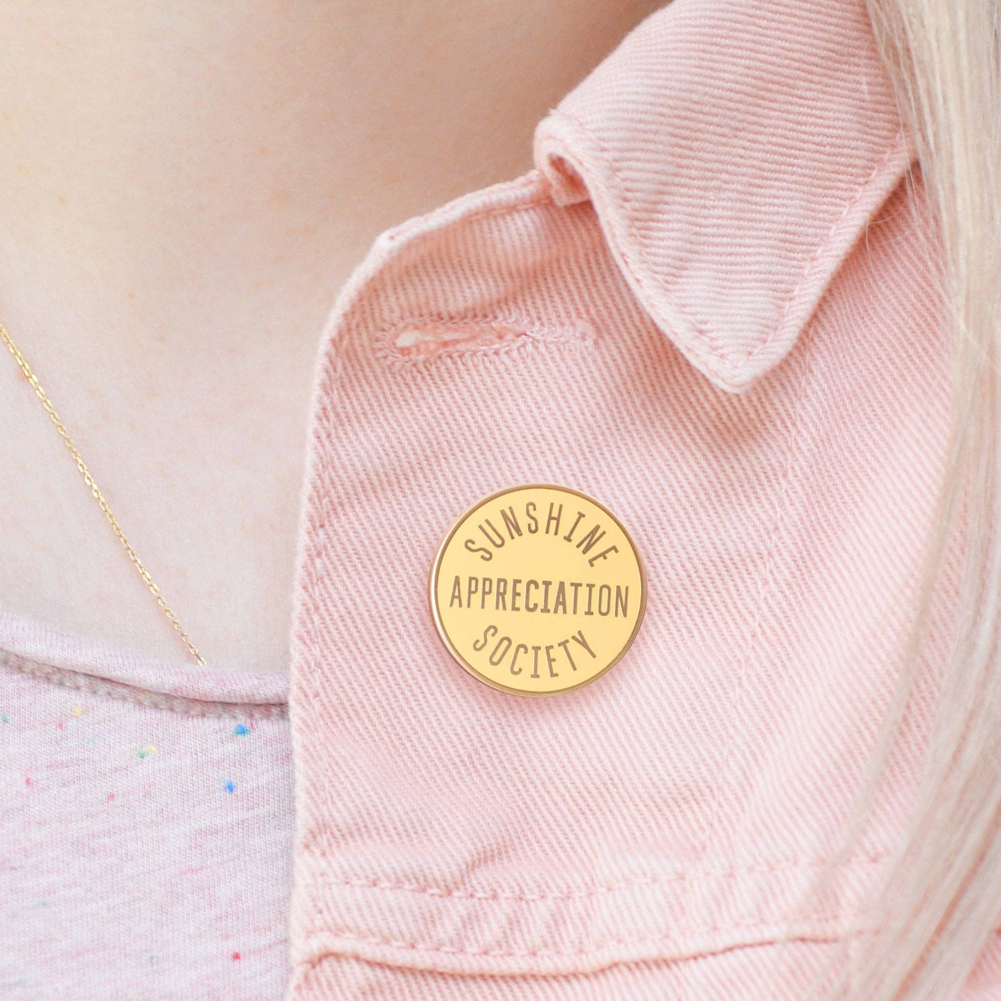 Sunshine appreciation society positive pin badge