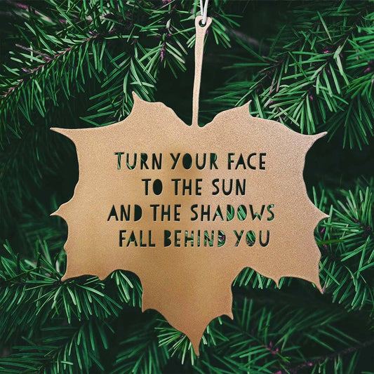 'Turn your face to the sun' steel garden leaf decoration
