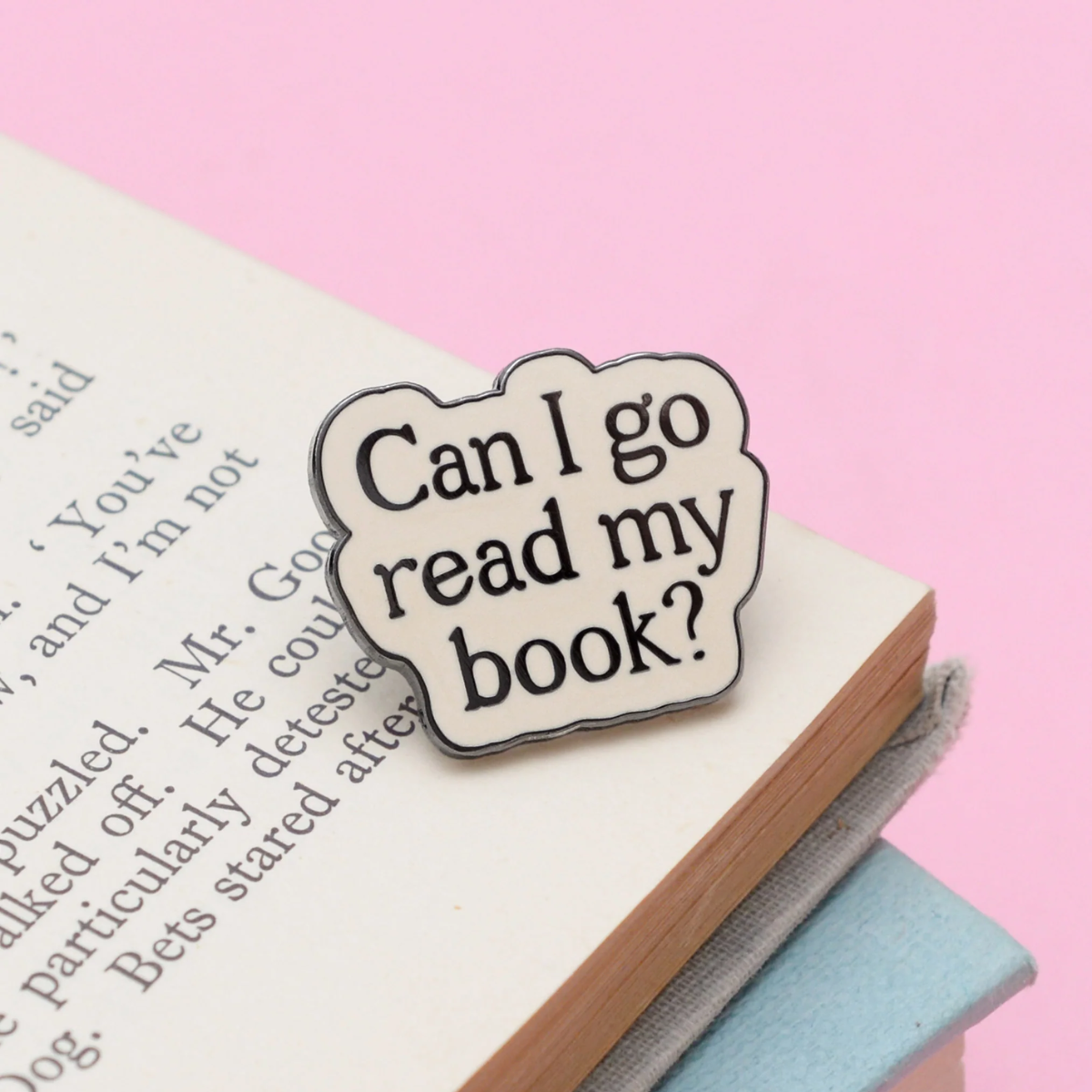 Can I go read my book? positive pin badge
