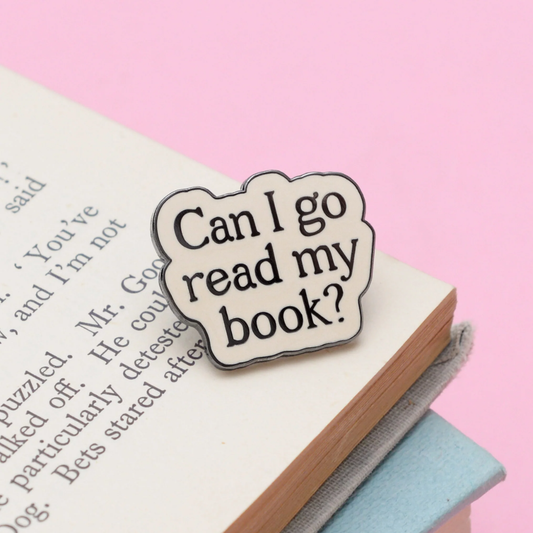 Can I go read my book? positive pin badge