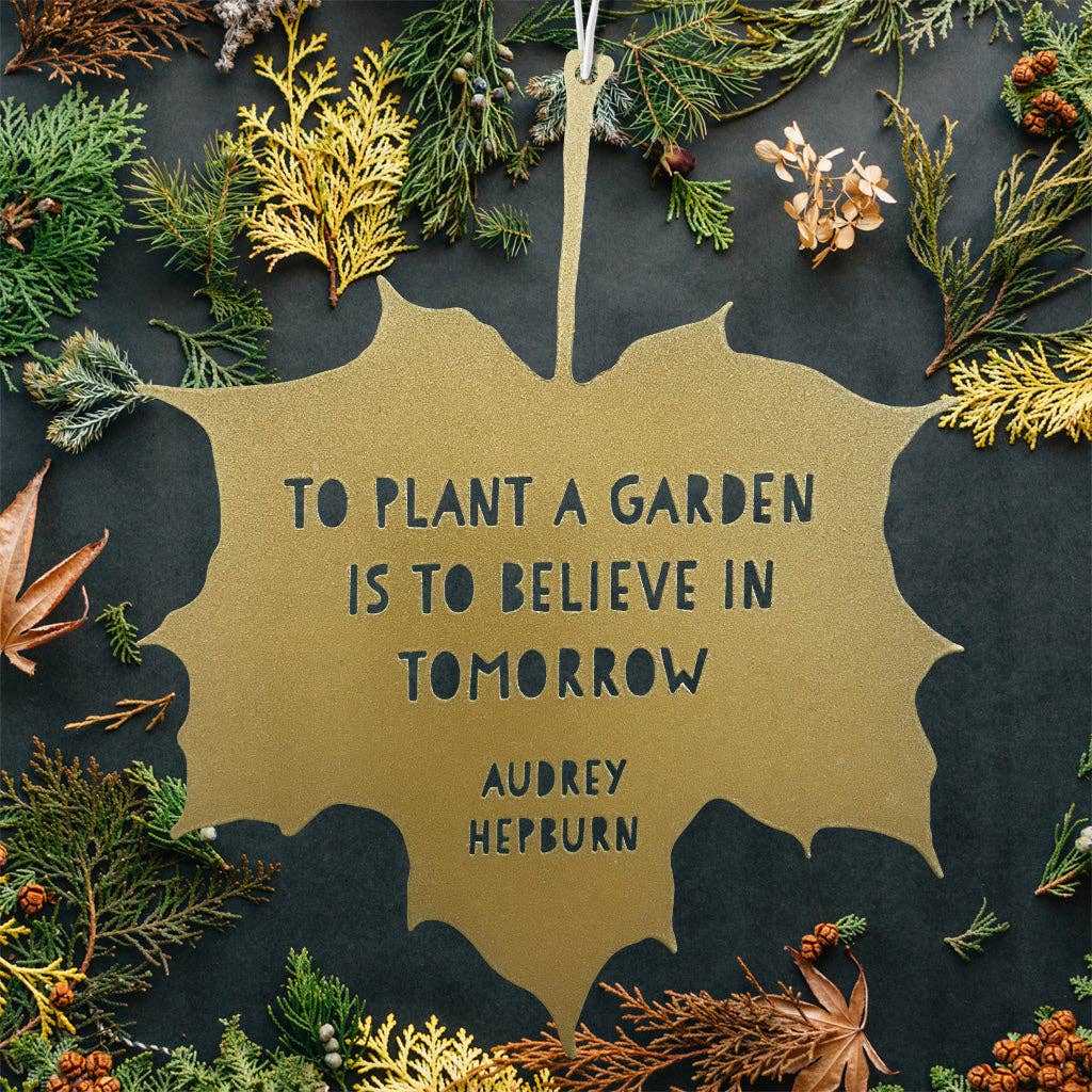 'Believe in tomorrow' metal garden leaf decoration