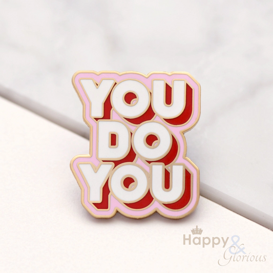 You do you positive pin badge