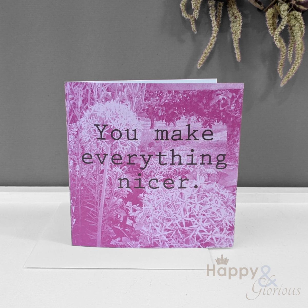 You make everything nicer card