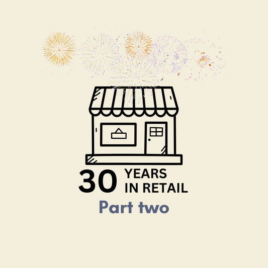 30 years in retail: a shopkeeper's tale - part two