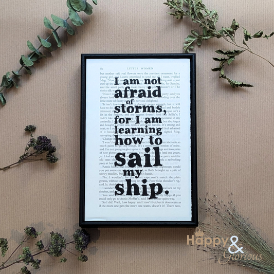 'I am not afraid of storms' Little Women framed book quote