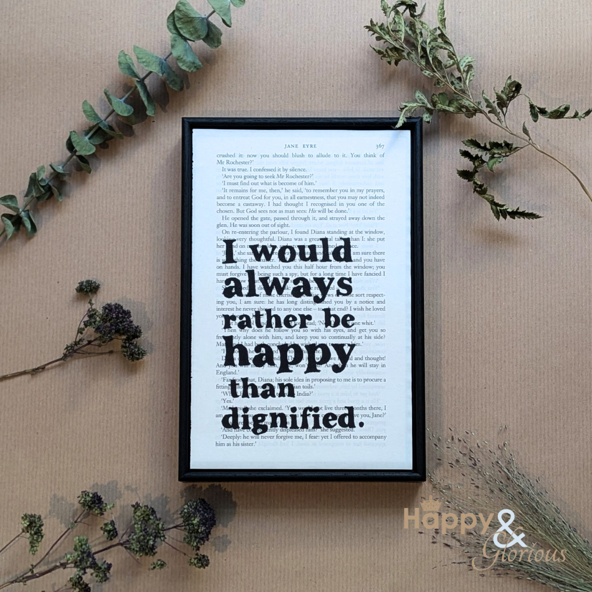 'Rather be happy than dignified' Jane Eyre framed book quote