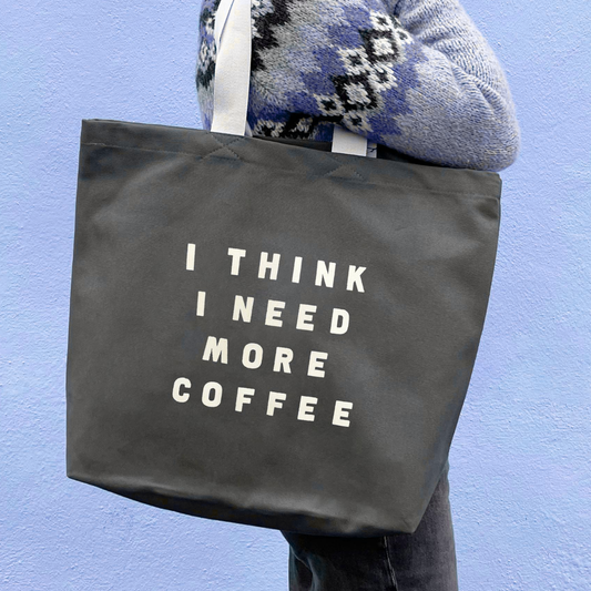 Grey I think I need more coffee tote bag