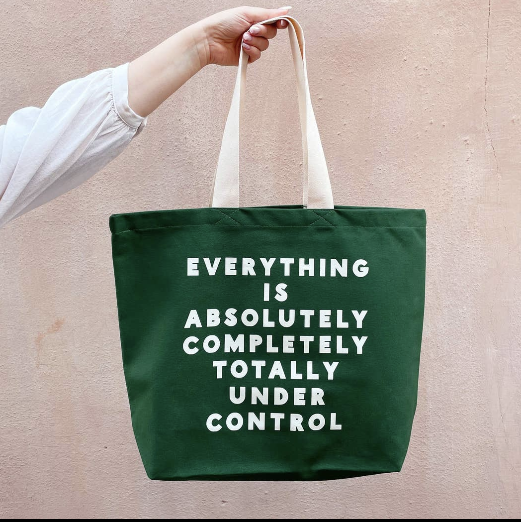Everything is under control canvas tote bag