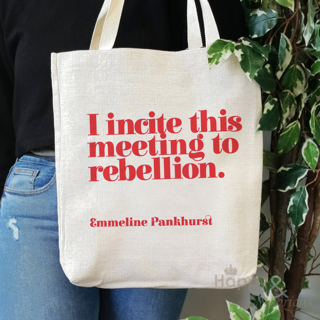 'I incite this meeting to rebellion' Emmeline Pankhurst tote bag