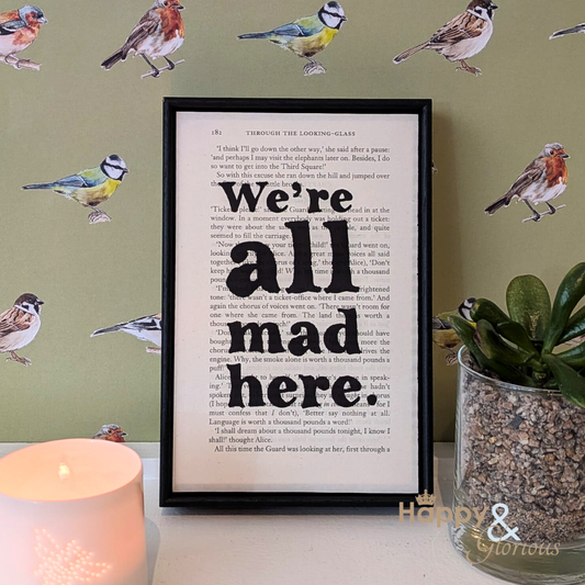 'We're all Mad here' Alice in Wonderland framed book quote